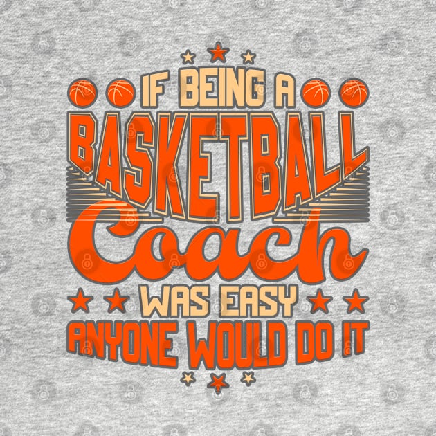 If being a coach would be easy... by BE MY GUEST MARKETING LLC